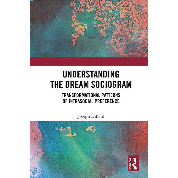 Understanding the Dream Sociogram, Joseph Dillard