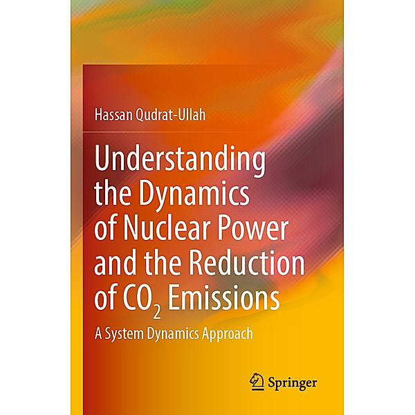 Understanding the Dynamics of Nuclear Power and the Reduction of CO2 Emissions, Hassan Qudrat-Ullah