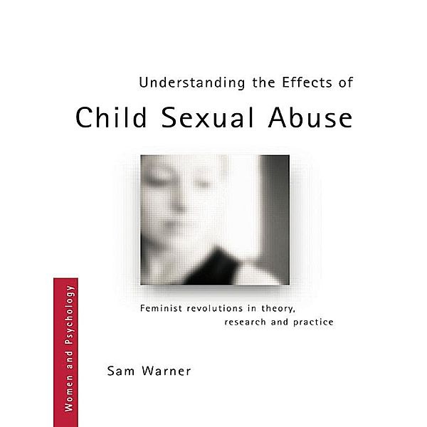 Understanding the Effects of Child Sexual Abuse, Sam Warner