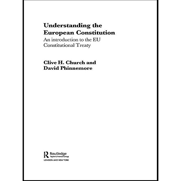 Understanding the European Constitution, Clive H. Church, David Phinnemore
