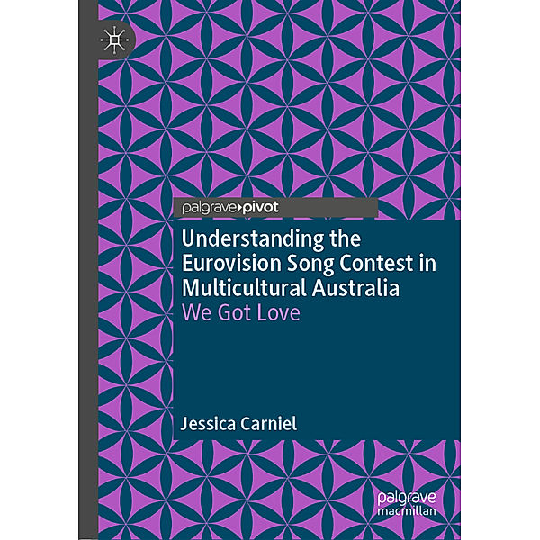 Understanding the Eurovision Song Contest in Multicultural Australia, Jessica Carniel