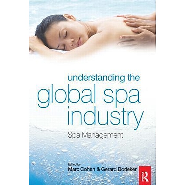Understanding the Global Spa Industry, Bodeker