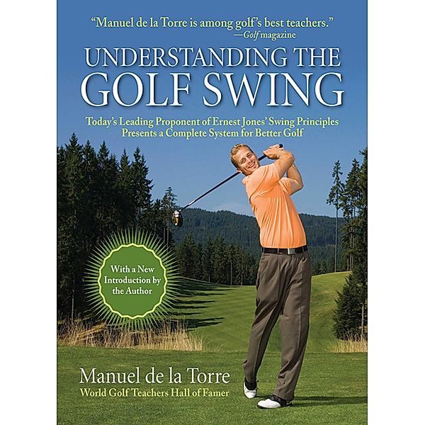 Understanding the Golf Swing, Manuel De La Torre