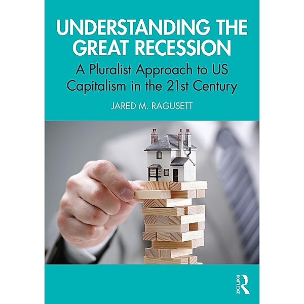 Understanding the Great Recession, Jared M. Ragusett