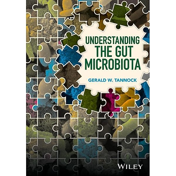 Understanding the Gut Microbiota, Gerald W. Tannock