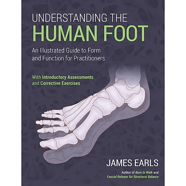 Understanding the Human Foot, James Earls