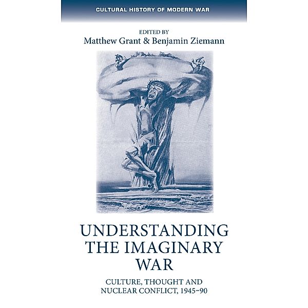 Understanding the imaginary war / Cultural History of Modern War