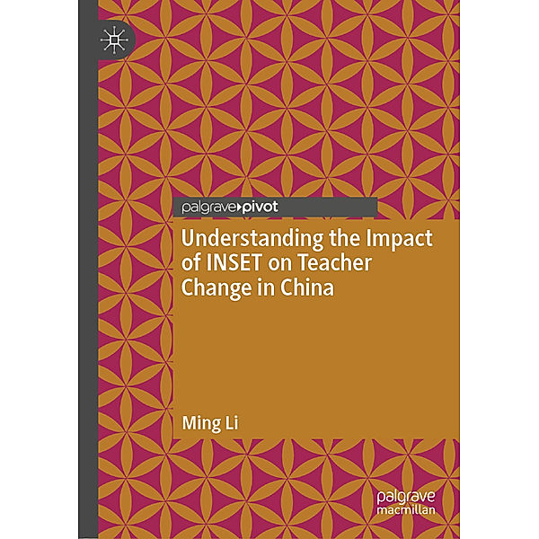 Understanding the Impact of INSET on Teacher Change in China, Ming Li