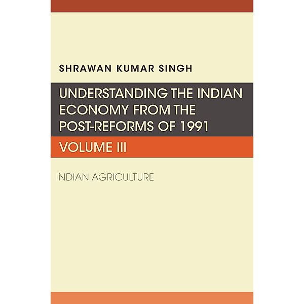 Understanding the Indian Economy from the Post-Reforms of 1991 / ISSN, Shrawan Kumar Singh