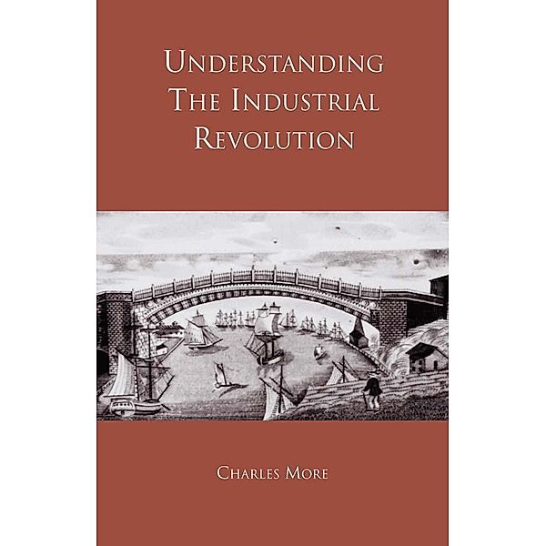 Understanding the Industrial Revolution, Charles More