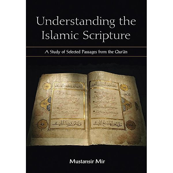 Understanding the Islamic Scripture, Mustansir Mir