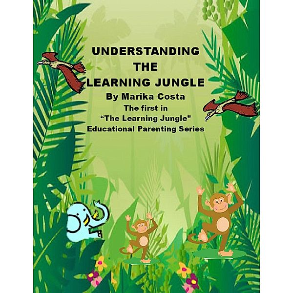 Understanding the Learning Jungle / Marika Costa, Marika Costa