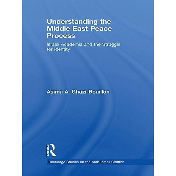 Understanding the Middle East Peace Process, Asima Ghazi-Bouillon