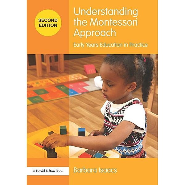Understanding the Montessori Approach, Barbara Isaacs