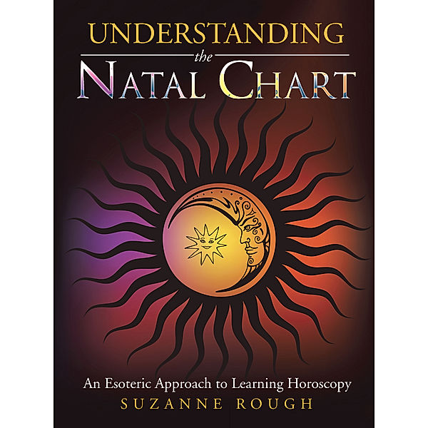 Understanding the Natal Chart, Suzanne Rough