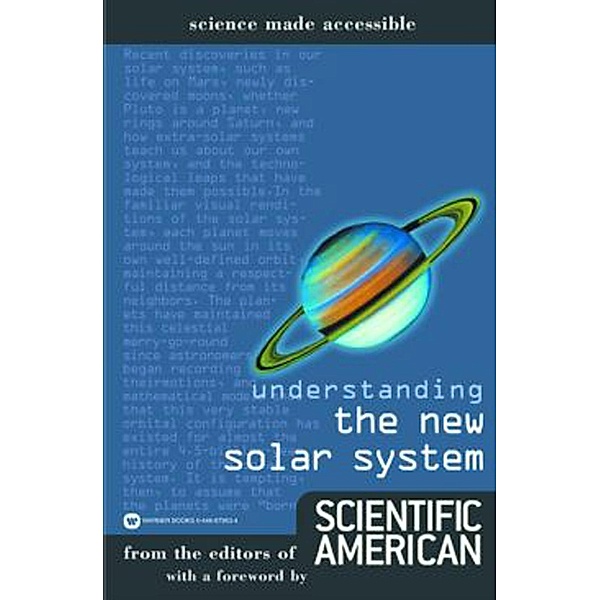 Understanding the New Solar System, Editors Of Scientific American
