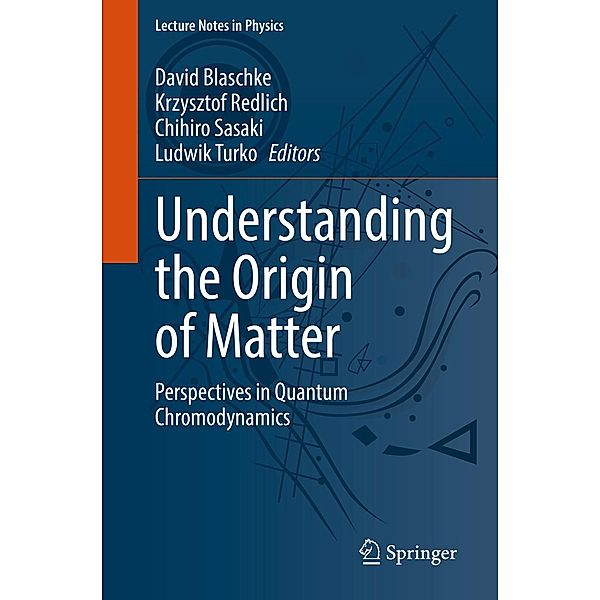 Understanding the Origin of Matter / Lecture Notes in Physics Bd.999