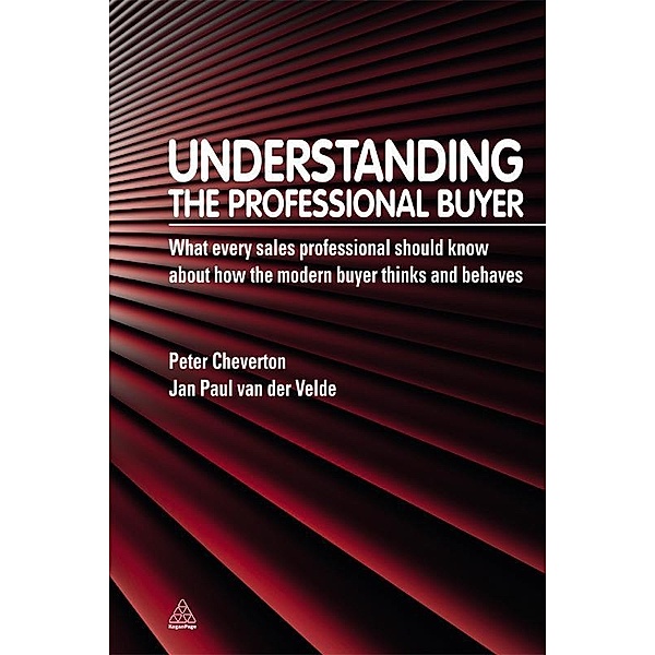 Understanding the Professional Buyer, Peter Cheverton, Jan Paul van der Velde