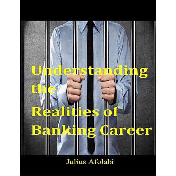 Understanding the Realities of Banking Career, Julius Afolabi