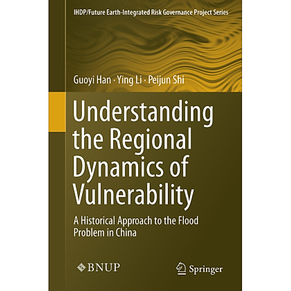 Understanding the Regional Dynamics of Vulnerability, Guoyi Han, Ying Li, Peijun Shi