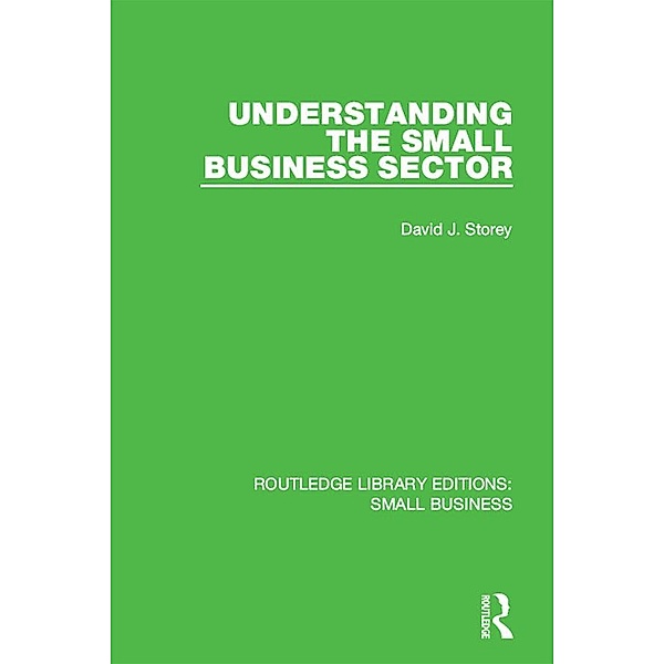 Understanding The Small Business Sector, David J. Storey