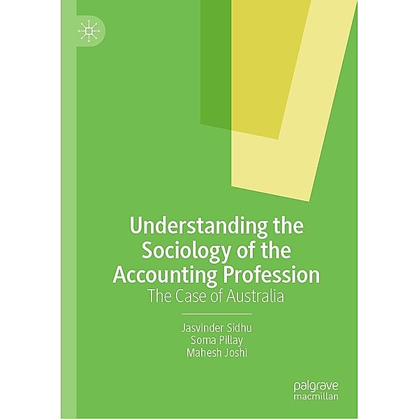 Understanding the Sociology of the Accounting Profession / Progress in Mathematics, Jasvinder Sidhu, Soma Pillay, Mahesh Joshi