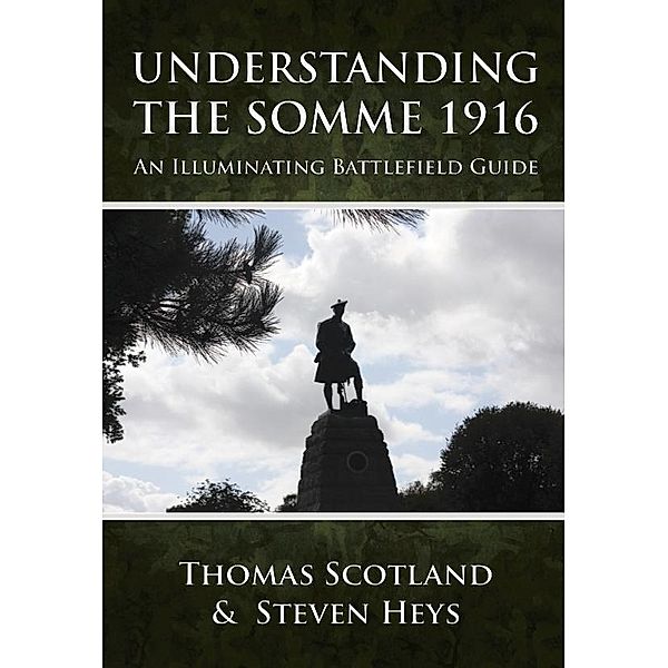 Understanding the Somme 1916, Heys Steven Heys