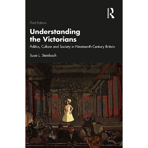 Understanding the Victorians, Susie L. Steinbach