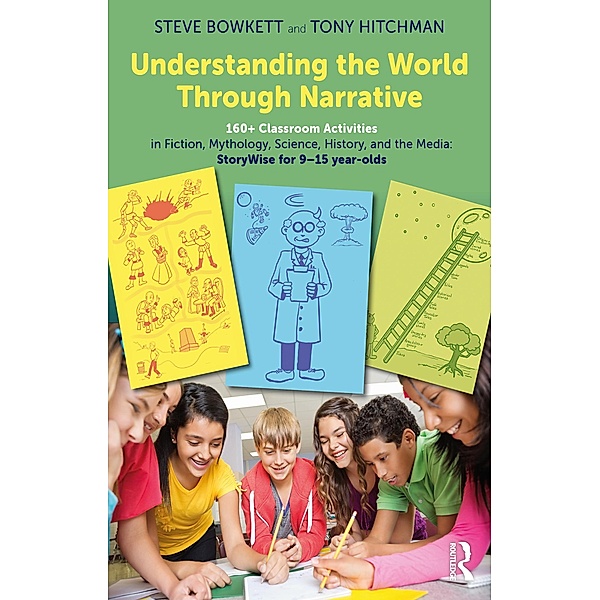 Understanding the World Through Narrative, Steve Bowkett, Tony Hitchman