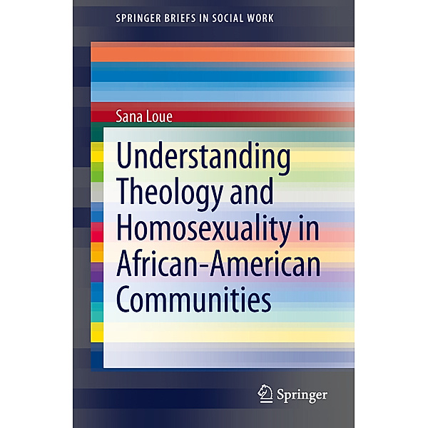 Understanding Theology and Homosexuality in African American Communities, Sana Loue