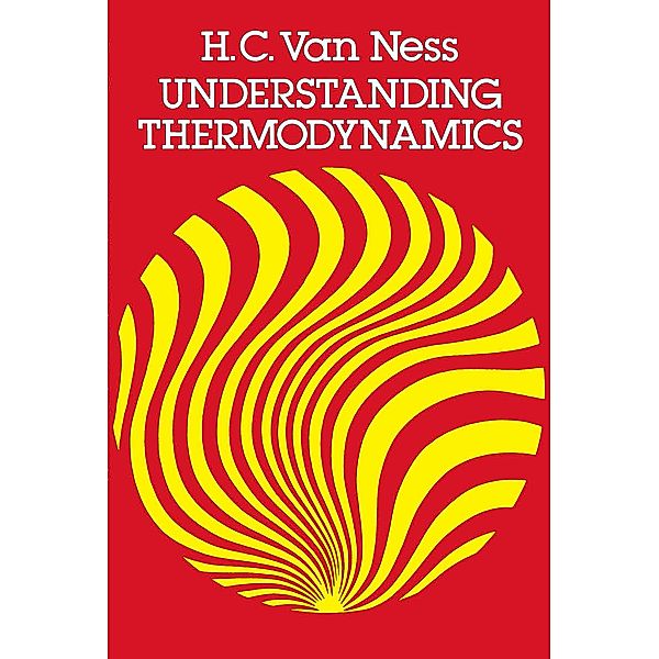 Understanding Thermodynamics / Dover Books on Physics, H. C. Van Ness