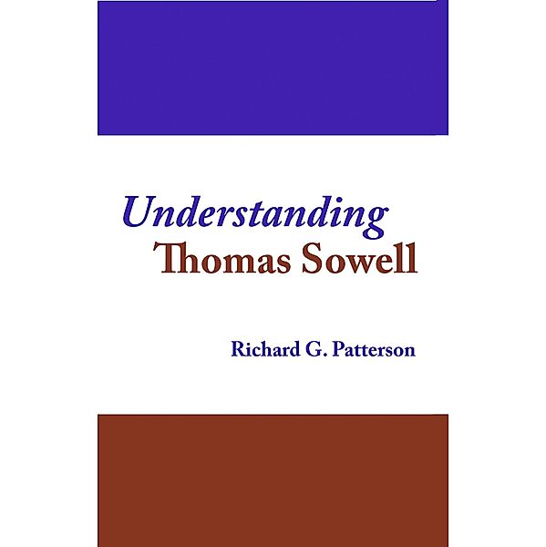 Understanding Thomas Sowell, Richard Patterson