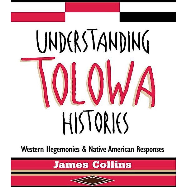 Understanding Tolowa Histories, James Collins