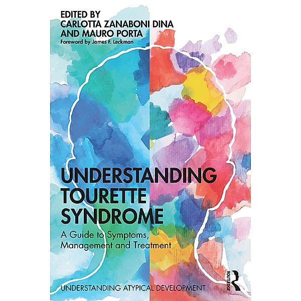 Understanding Tourette Syndrome, Carlotta Zanaboni Dina, Mauro Porta
