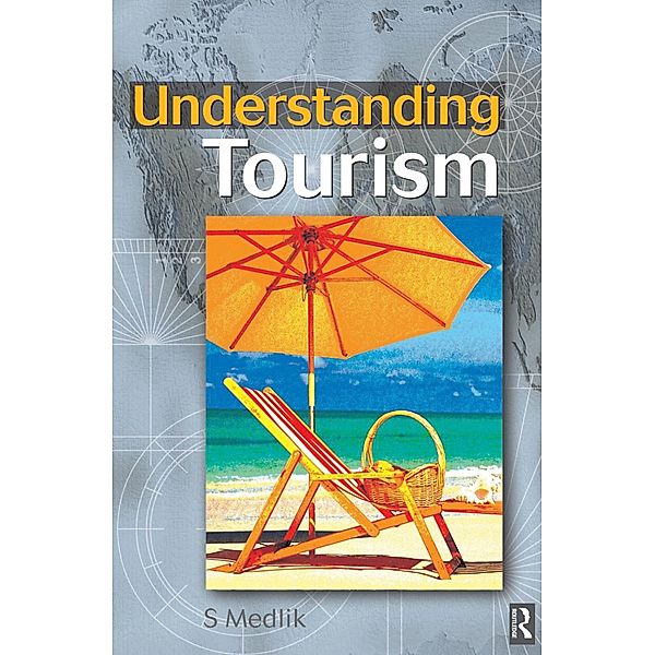 Understanding Tourism, S. Medlik