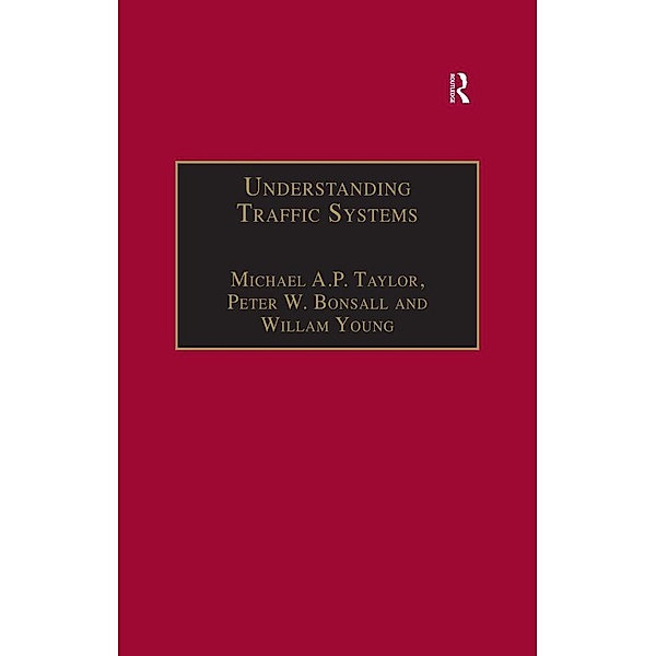 Understanding Traffic Systems, Michael A. P. Taylor, Peter W. Bonsall