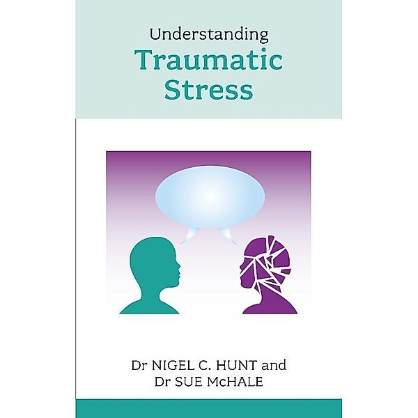 Understanding Traumatic Stress, Nigel Hunt