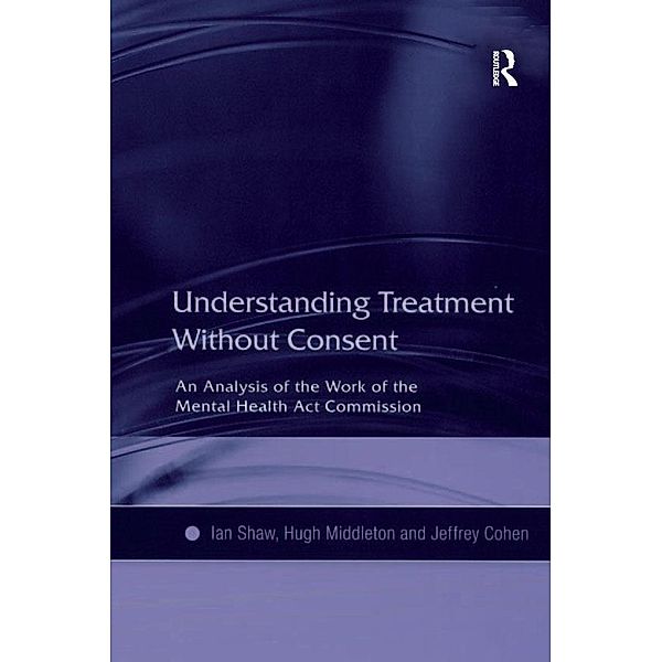 Understanding Treatment Without Consent, Ian Shaw, Hugh Middleton