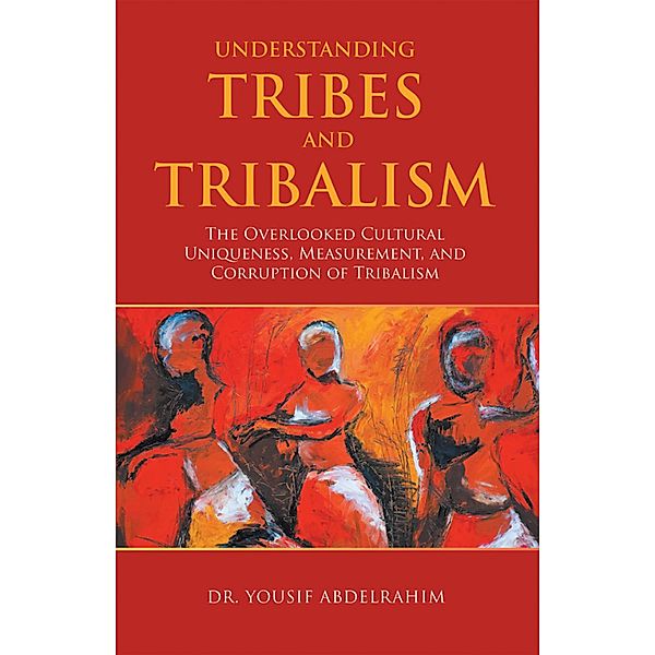 Understanding Tribes and Tribalism, Yousif Abdelrahim