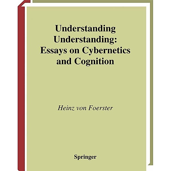 Understanding Understanding, Heinz von Foerster