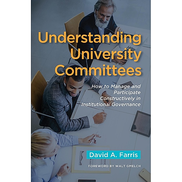 Understanding University Committees, David A. Farris