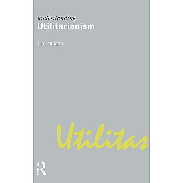 Understanding Utilitarianism, Tim Mulgan
