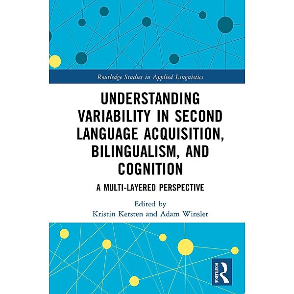 Understanding Variability in Second Language Acquisition, Bilingualism, and Cognition