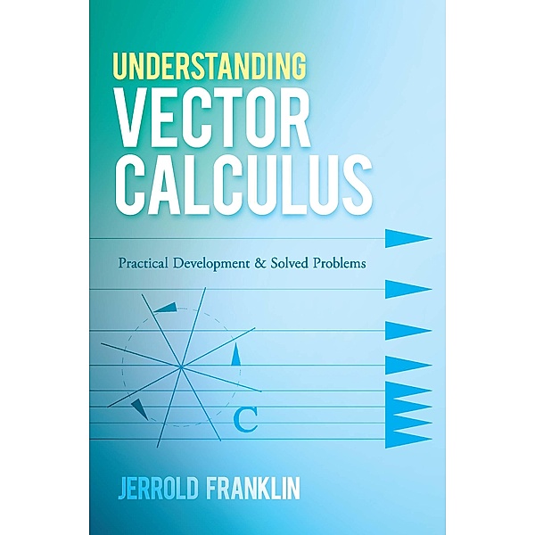 Understanding Vector Calculus / Dover Books on Mathematics, Jerrold Franklin