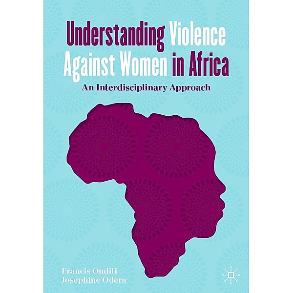 Understanding Violence Against Women in Africa / Progress in Mathematics, Francis Onditi, Josephine Odera