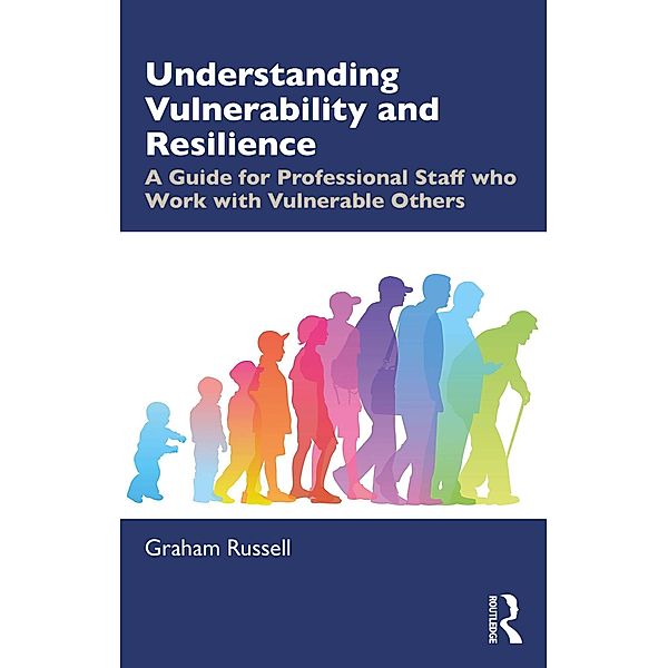 Understanding Vulnerability and Resilience, Graham Russell