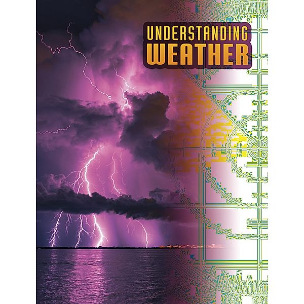 Understanding Weather, Megan Cooley Peterson