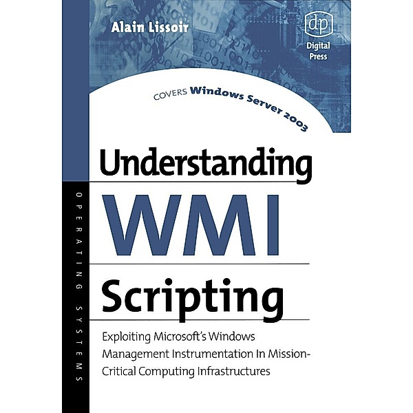 Understanding WMI Scripting / Digital Press, Alain Lissoir