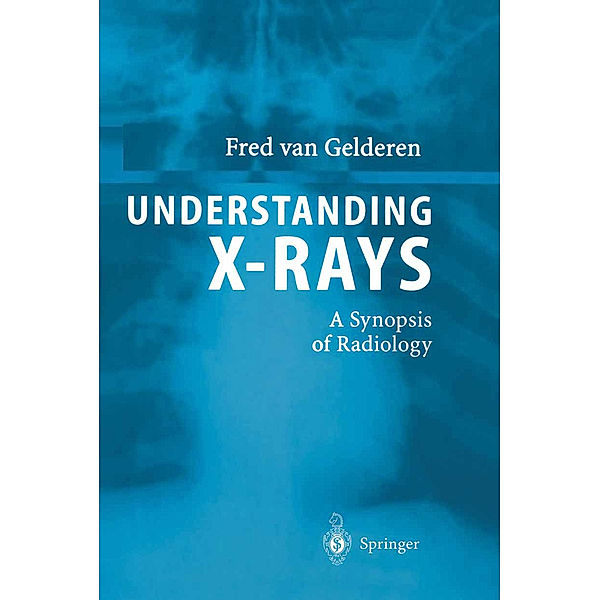 Understanding X-Rays, Fred van Gelderen