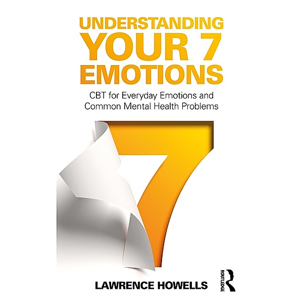 Understanding Your 7 Emotions, Lawrence Howells